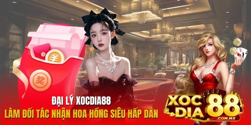 Chương trình Đại Lý Xocdia88